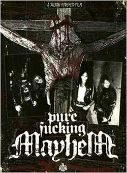 Mayhem (NOR) : Pure Fucking Mayhem